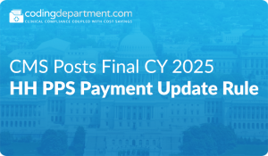 CMS Posts Final CY 2025 HH PPS Payment Update Rule